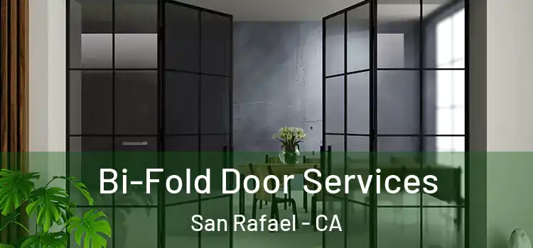  Bi-Fold Door Services San Rafael - CA