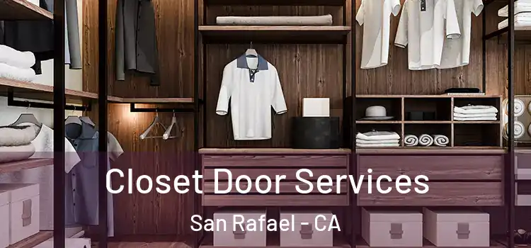 Closet Door Services San Rafael - CA