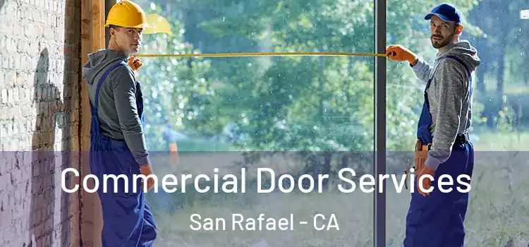  Commercial Door Services San Rafael - CA