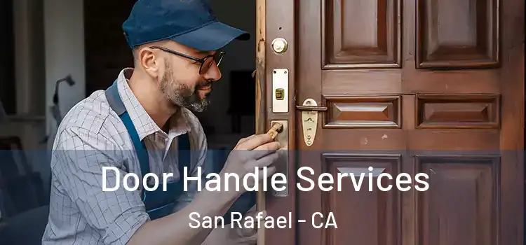 Door Handle Services San Rafael - CA