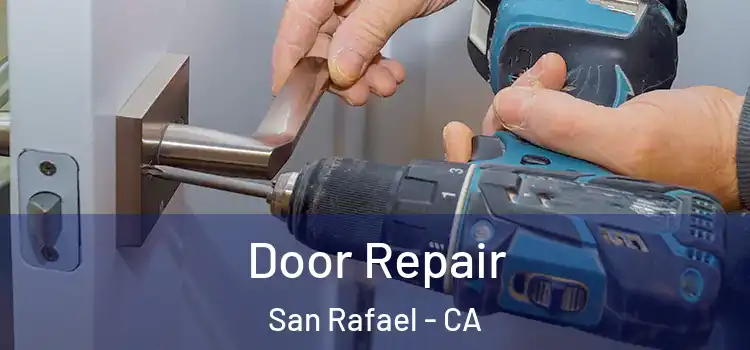  Door Repair San Rafael - CA