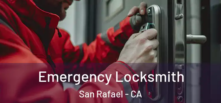 Emergency Locksmith San Rafael - CA