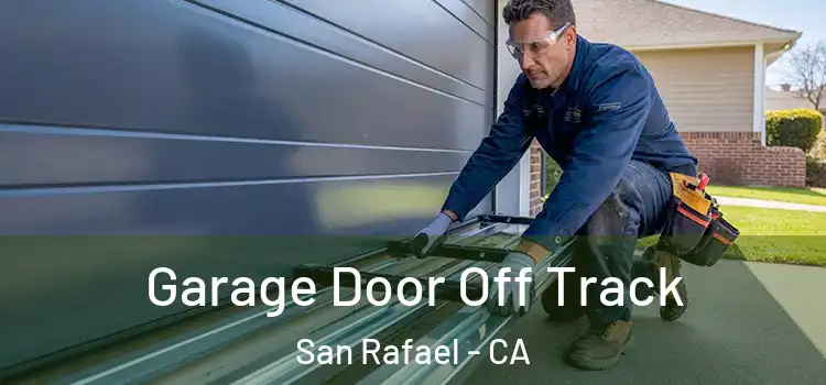  Garage Door Off Track San Rafael - CA