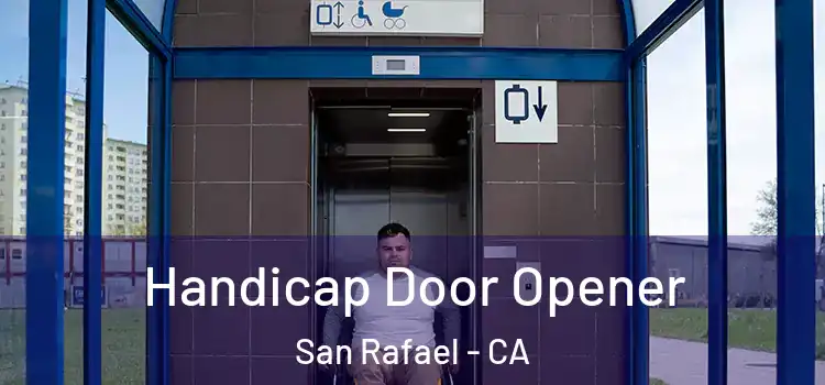 Handicap Door Opener San Rafael - CA