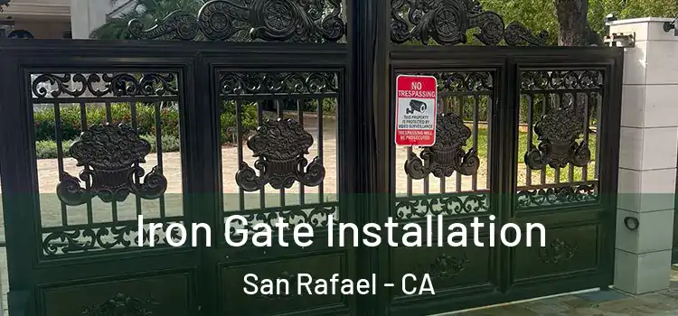  Iron Gate Installation San Rafael - CA