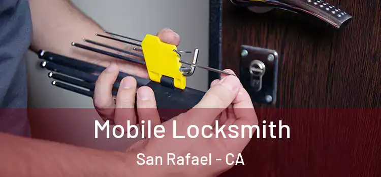  Mobile Locksmith San Rafael - CA