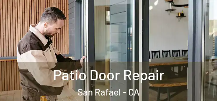 Patio Door Repair San Rafael - CA