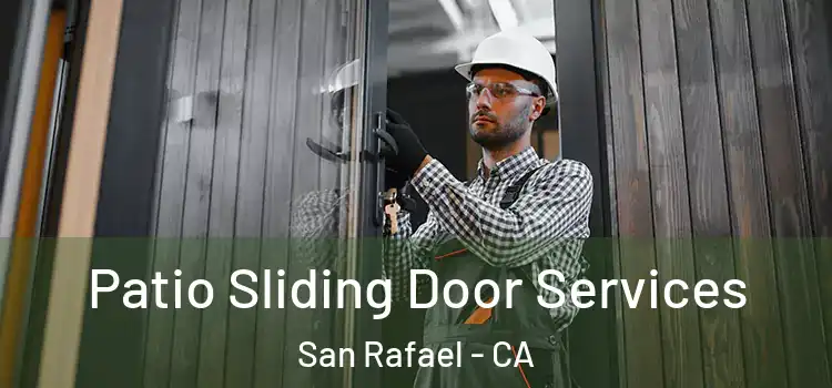  Patio Sliding Door Services San Rafael - CA