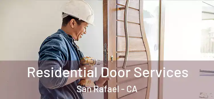  Residential Door Services San Rafael - CA