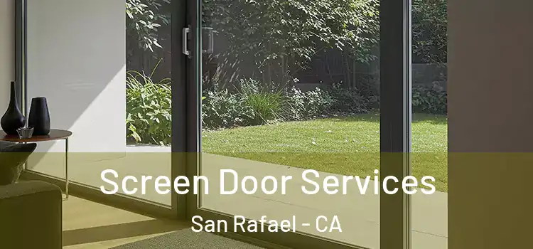 Screen Door Services San Rafael - CA