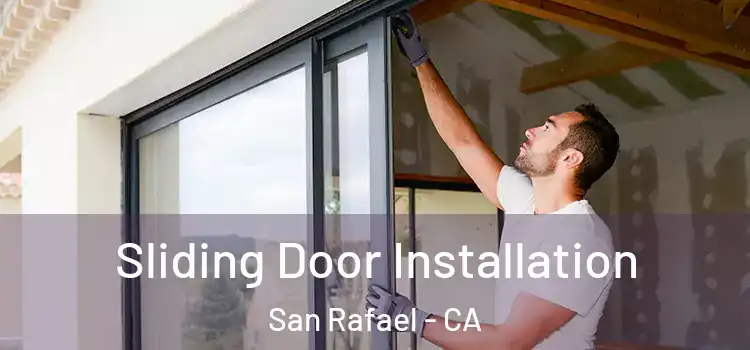  Sliding Door Installation San Rafael - CA