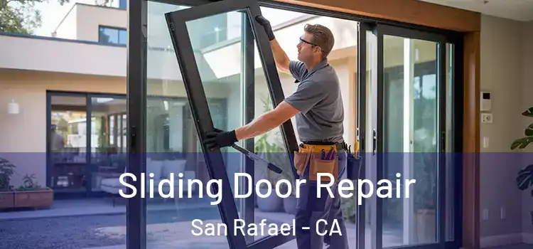 Sliding Door Repair San Rafael - CA