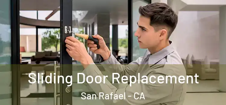 Sliding Door Replacement San Rafael - CA
