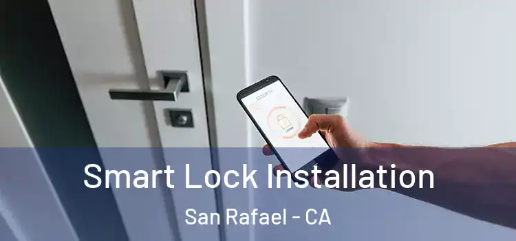 Smart Lock Installation San Rafael - CA