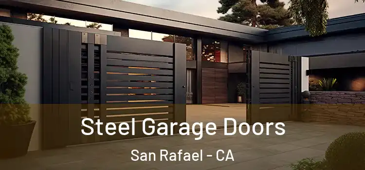 Steel Garage Doors San Rafael - CA